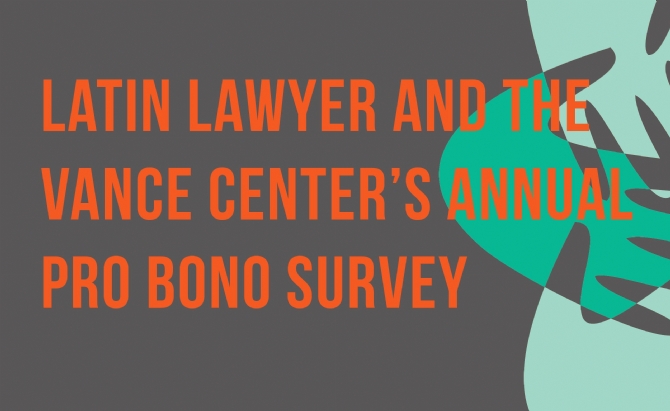 Latin Lawyer e Vance Center divulgam pesquisa sobre pro bono na América Latina