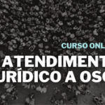 VEM AÍ – Curso gratuito: Atendimento jurídico a OSCs