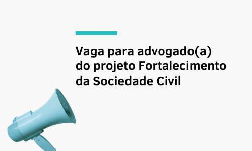 Instituto Pro Bono contrata advogado(a) para atuar em projeto de Fortalecimento da Sociedade Civil