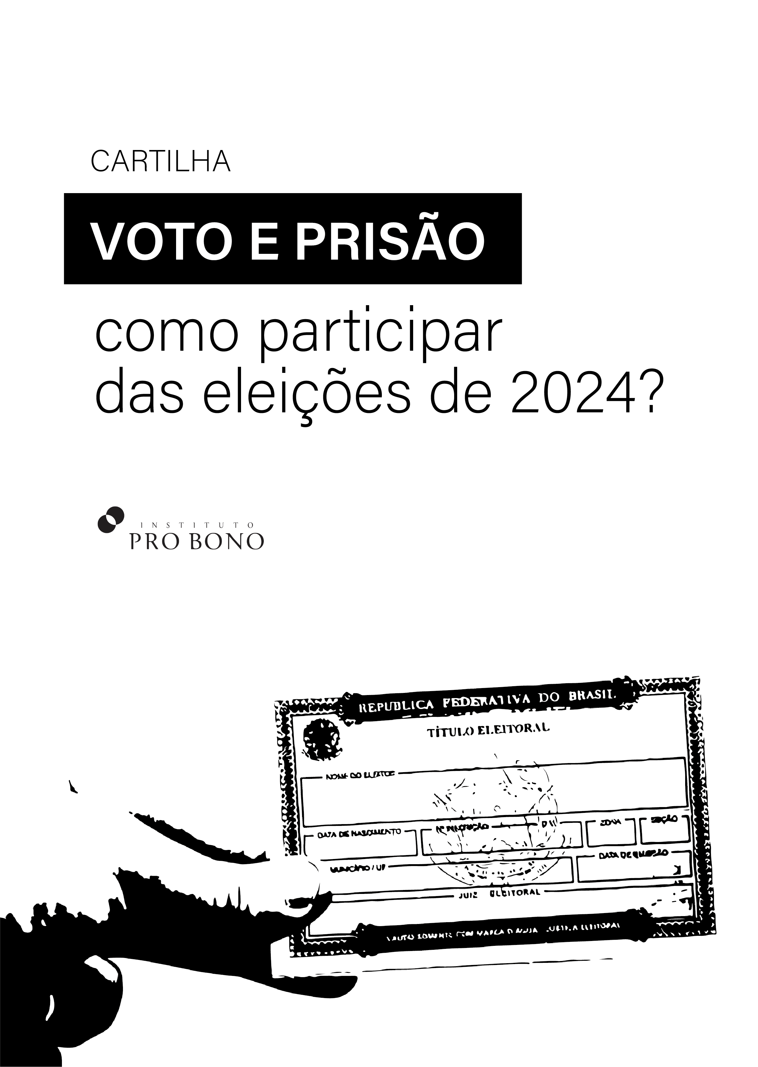 Voto e prisão: como participar das eleições em 2024?