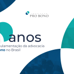 Instituto Pro Bono celebra 10 anos do Provimento 166 da OAB