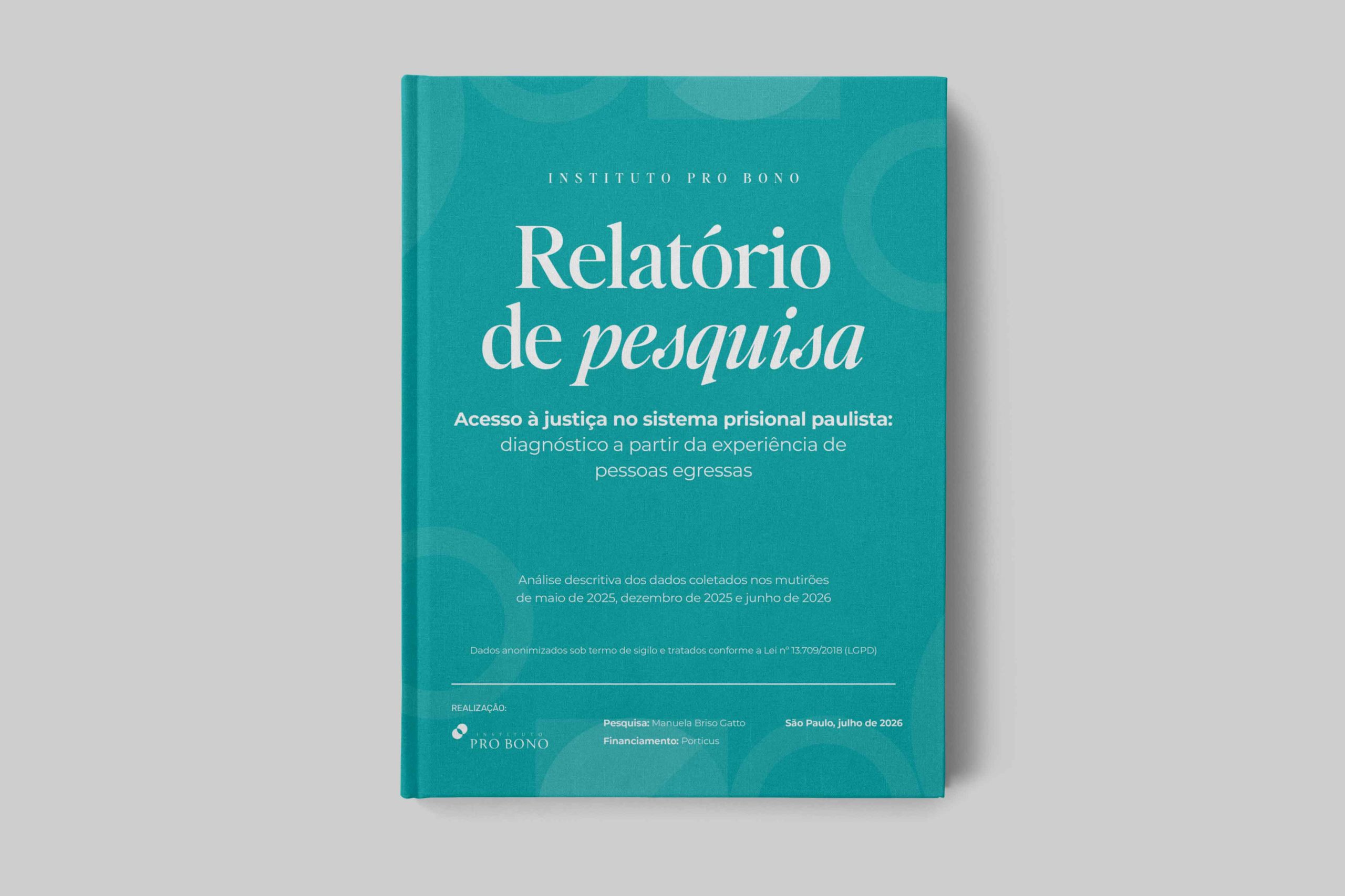 Acesso à justiça no sistema prisional paulista: diagnóstico a partir da experiência de pessoas egressas  Análise descritiva dos dados coletados nos mutirões de maio de 2025, dezembro de 2025 e junho de 2026